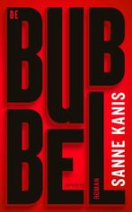 De bubbel 9789044638844 Sanne Kanis, Verzenden, Gelezen, Sanne Kanis
