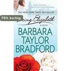 Being Elizabeth 9780312354701 Barbara Taylor Bradford, Boeken, Verzenden, Gelezen, Barbara Taylor Bradford