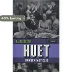 Dansen met Clio / Davidsfonds essays 9789022339480 Leen Huet, Boeken, Verzenden, Zo goed als nieuw, Leen Huet
