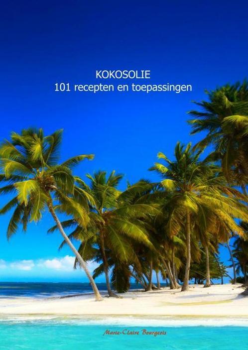 9789402126549 Kokosolie 101 recepten en toepassingen, Boeken, Kookboeken, Nieuw, Verzenden