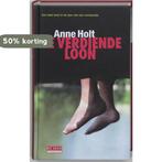 Je verdiende loon / De Geus Spanning 9789044507621 Anne Holt, Boeken, Verzenden, Gelezen, Anne Holt