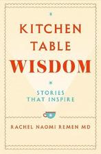 Kitchen Table Wisdom 9781529045864 Rachel Naomi Remen, Verzenden, Gelezen, Rachel Naomi Remen