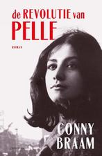 De revolutie van Pelle | 9789025470678 | Conny Braam, Boeken, Zo goed als nieuw, Conny Braam