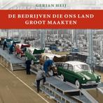 De bedrijven die ons land groot maakten 9789089892898, Verzenden, Gelezen, Gerjan Heij