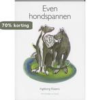 Even hondspannen 9789077408292 Ingeborg Klasens, Verzenden, Zo goed als nieuw, Ingeborg Klasens