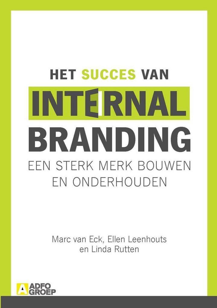 Het succes van internal branding - Ellen Leenhouts, Linda Ru, Boeken, Studieboeken en Cursussen, Verzenden