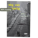 Weg van Leipzig 9789461530578 Johan van Beek, Boeken, Verzenden, Gelezen, Johan van Beek