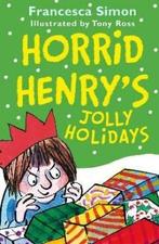 Horrid Henrys Jolly Holidays 9781510102354 Francesca Simon, Verzenden, Zo goed als nieuw, Francesca Simon