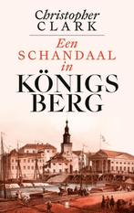 Een Schandaal In Konigsberg | 9789403136646 | Clark, Christo, Ophalen of Verzenden, Nieuw, Clark, Christopher