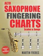 9781969068034 Alto Saxophone Fingering Charts, Scales  Songs, Boeken, Verzenden, Nieuw, Martin Freres