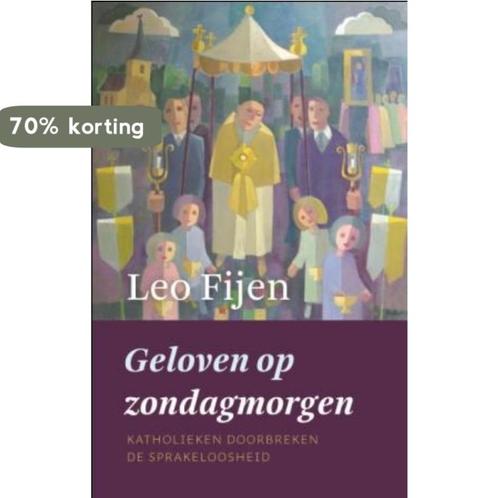 Geloven op zondagmorgen 9789043501118 Leo Fijen, Boeken, Godsdienst en Theologie, Gelezen, Verzenden