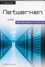 Netwerken voor datacommunicatie 9789057521775 John Bakker, Boeken, Verzenden, Gelezen, John Bakker