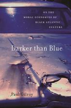 Darker than Blue 9780674060234 Paul Gilroy, Verzenden, Gelezen, Paul Gilroy