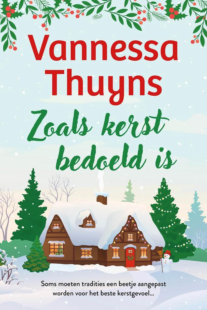 Zoals kerst bedoeld is 9789032521752 Vannessa Thuyns, Boeken, Romans, Zo goed als nieuw, Verzenden