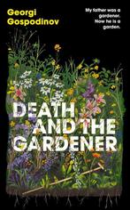 9781399631037 Death and the Gardener Georgi Gospodinov, Boeken, Verzenden, Nieuw, Georgi Gospodinov