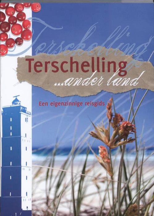 Terschelling ... ander land 9789033008184 Jolanda de Kruyf, Boeken, Reisgidsen, Gelezen, Verzenden