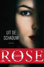 Uit de schaduw - Karen Rose -  9789026157004, Boeken, Thrillers, Nieuw, Amerika, Ophalen of Verzenden, Karen Rose