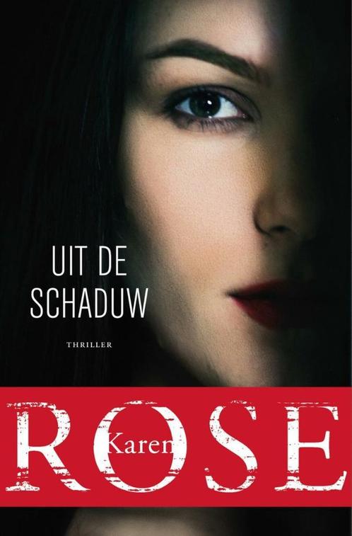 Uit de schaduw - Karen Rose -  9789026157004, Boeken, Thrillers, Amerika, Nieuw, Ophalen of Verzenden