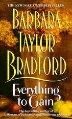 Everything to Gain 9780061092077 Barbara Taylor Bradford, Boeken, Verzenden, Gelezen, Barbara Taylor Bradford