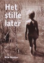 Het stille later 9789085399049 W. Niesten, Boeken, Verzenden, Gelezen, W. Niesten
