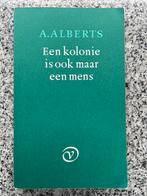 Een kolonie is ook maar een mens (Indië, Indonesië), Boeken, A. Alberts, Verzenden, 20e eeuw of later, Gelezen