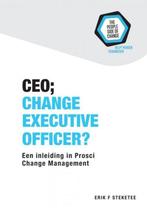 9789463422659 CEO; Change Executive Officer? | Tweedehands, Verzenden, Zo goed als nieuw, Erik F. Steketee