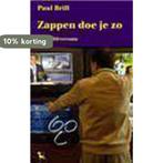 Zappen Doe Je Zo 100 X Hilversum 9789053303917 P. Brill, Verzenden, Gelezen, P. Brill