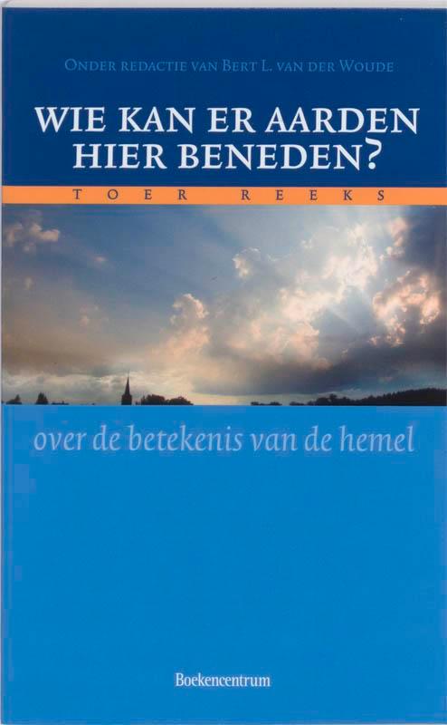 Wie kan er aarden hier beneden? / Toer Reeks / 1, Boeken, Godsdienst en Theologie, Gelezen, Verzenden