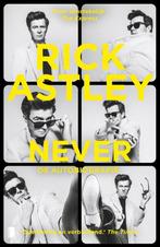 9789049206437 Never Rick Astley, Verzenden, Nieuw, Rick Astley