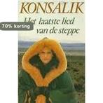 Het laatste lied van de steppe 9789022507827, Boeken, Verzenden, Gelezen, Heinz G. Konsalik