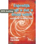 Eigenlijk zegt u dat u dood wilt / PM-reeks 9789024418374, Verzenden, Zo goed als nieuw, P. van Hoek