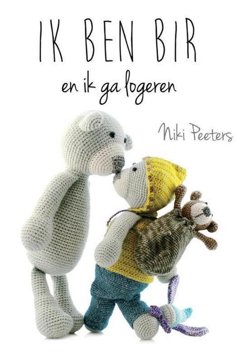 Ik ben Bir en ik ga logeren 9789491840081 Niki Peeters, Boeken, Kinderboeken | Baby's en Peuters, Zo goed als nieuw, Verzenden