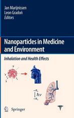 NANOPARTICLES IN MEDICINE AND ENVIRONMENT 9789048126316, Verzenden, Zo goed als nieuw, Marijnissen