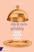 Stinkend rijk en zielsgelukkig 9789462961906 Pep Degens, Boeken, Verzenden, Zo goed als nieuw, Pep Degens