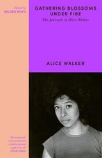 9781780228273 Gathering Blossoms Under Fire, Boeken, Verzenden, Nieuw, Alice Walker