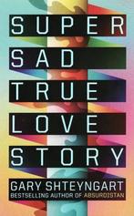 Super Sad True Love Story 9781847081032 Gary Shteyngart, Verzenden, Gelezen, Gary Shteyngart