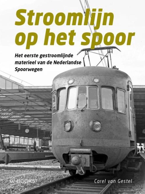 Stroomlijn op het spoor 9789462584242 Carel van Gestel, Boeken, Geschiedenis | Wereld, Zo goed als nieuw, Verzenden
