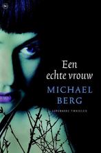 Een echte vrouw - Michael Berg 9789044351347 M Berg, Verzenden, Gelezen, M Berg