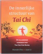 De innerlijke structuur van Tai Chi 9789069639048, Boeken, Gelezen, Mantak Chia, Juan Li, Verzenden