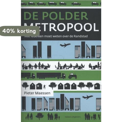 De poldermetropool 9789462080478 Pieter Maessen, Boeken, Kunst en Cultuur | Architectuur, Gelezen, Verzenden