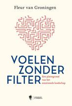 9789463938372 Voelen zonder filter | Tweedehands, Boeken, Verzenden, Zo goed als nieuw, Fleur van Groningen