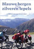 Blauwe bergen en zilveren lepels 9789048426980 Elli de Rijk, Verzenden, Gelezen, Elli de Rijk
