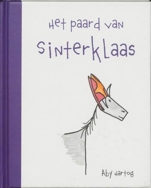 Het paard van Sinterklaas 9789052473642 A. Hartog, Boeken, Kinderboeken | Baby's en Peuters, Gelezen, Verzenden