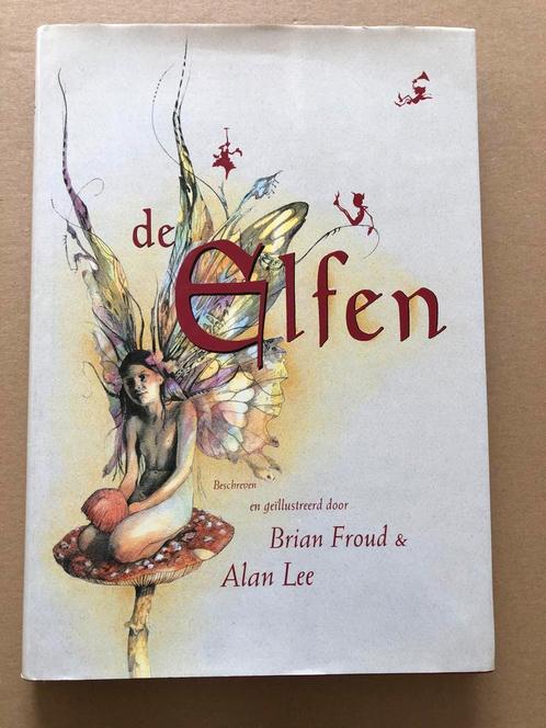 Fantasy Art - Brian Froud - Alan Lee - De Elfen - nieuwstaat, Boeken, Fantasy, Zo goed als nieuw, Ophalen of Verzenden