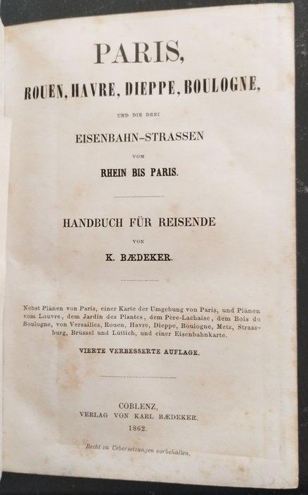 Karl Baedeker - Paris, Rouen, Havre, Dieppe, Boulogne - 1862, Antiek en Kunst, Antiek | Boeken en Bijbels
