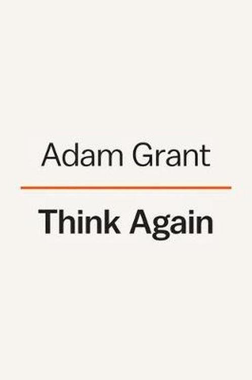 9781984878106 Think Again: The Power of Knowing What You ..., Boeken, Economie, Management en Marketing, Nieuw, Verzenden