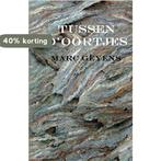 Tussen doortjes 9789460790430 Marc Geyens, Boeken, Verzenden, Zo goed als nieuw, Marc Geyens