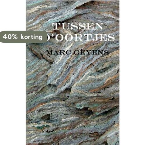 Tussen doortjes 9789460790430 Marc Geyens, Boeken, Overige Boeken, Zo goed als nieuw, Verzenden