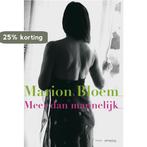 Meer dan mannelijk 9789044617207 Marion Bloem, Boeken, Verzenden, Gelezen, Marion Bloem