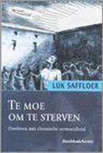 Te moe om te sterven 9789058260086 L. Saffloer, Boeken, Verzenden, Gelezen, L. Saffloer